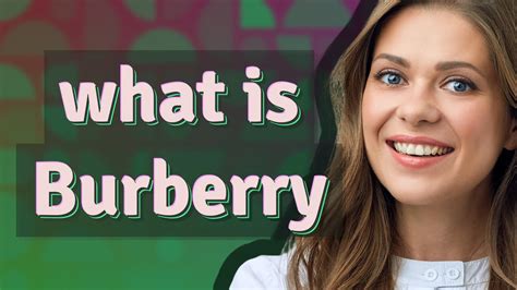 burberry meaning|what is burberry known for.